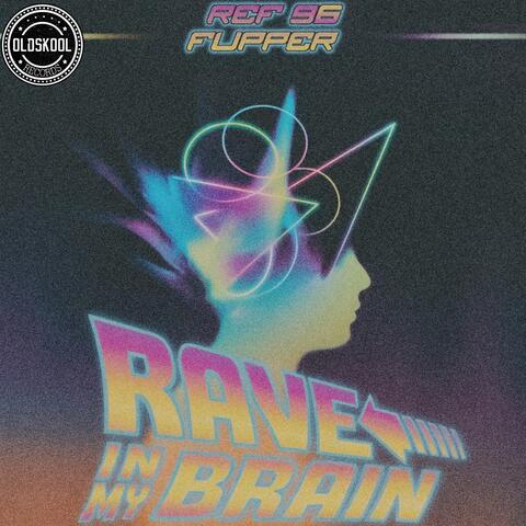 Rave in my brain