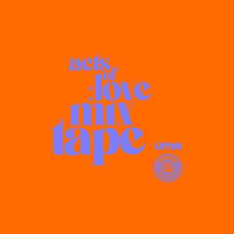 Acts of Love Mixtape: Act Three