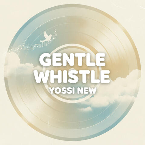 GENTLE WHISTLE