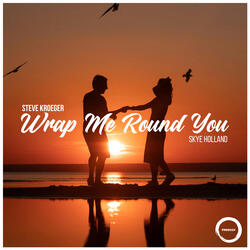Wrap Me Round You