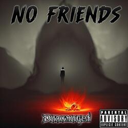 No Friends