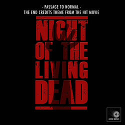 Passage To Normal (From "Night Of The Living Dead")