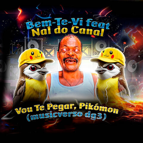 Vou Te Pegar, Pikómon