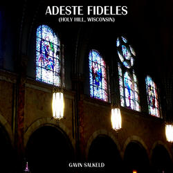 Adeste Fideles (Holy Hill, Wisconsin)