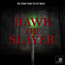 Hawk The Slayer Main Theme (From "Hawk The Slayer")