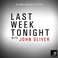 Last Week Tonight With John Oliver Main Theme (From "Last Week Tonight With John Oliver")