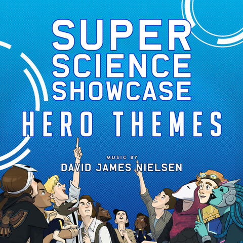 Super Science Showcase: Hero Themes