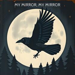 My Mirror, My Mirror