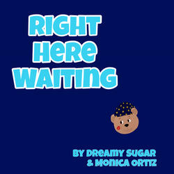 Right Here Waiting