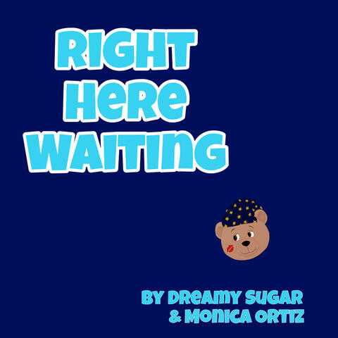 Right Here Waiting