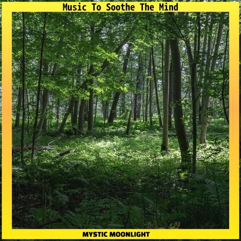 Music To Soothe The Mind