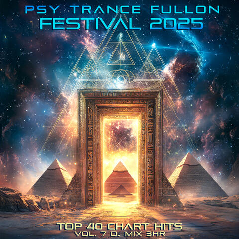 Psy Trance Fullon Festival 2025 Top 40 Chart Hits, Vol. 7 DJ Mix 3Hr