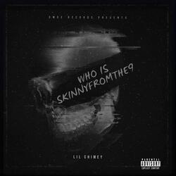 Who Is Skinnyfromthe9