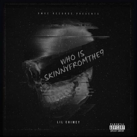 Who Is Skinnyfromthe9