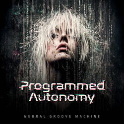 Programmed Autonomy