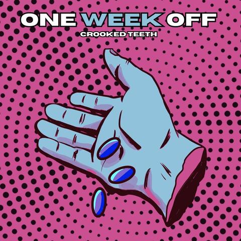 One Week Off