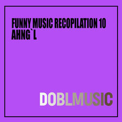 Funny Music Recopilation 10
