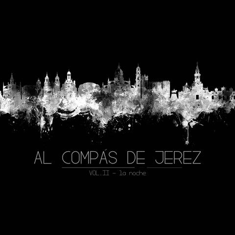 Al compás de Jerez, Vol. 2: la noche