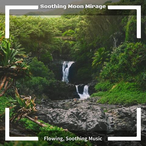 Flowing, Soothing Music