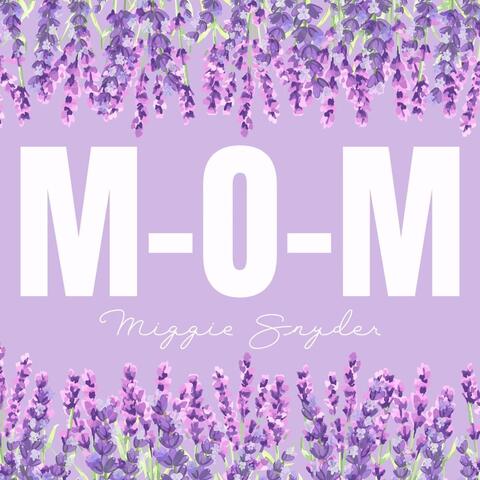 M-O-M
