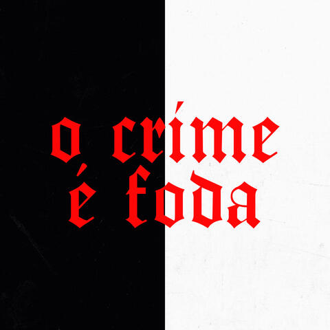 O Crime é Foda