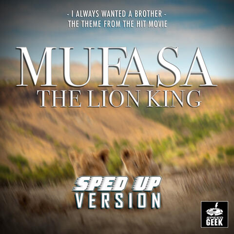 I Always Wanted A Brother (From "Mufasa: The Lion King")