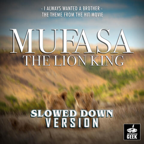 I Always Wanted A Brother (From "Mufasa: The Lion King")