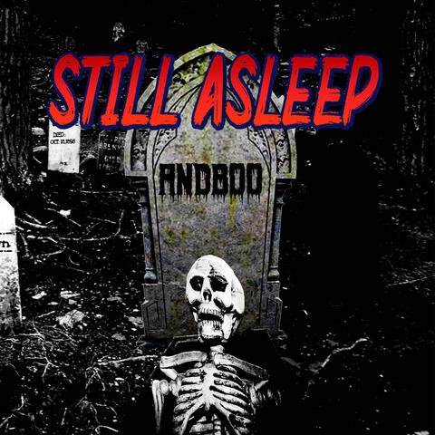 Still Asleep