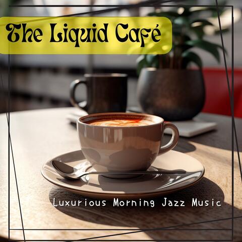 Luxurious Morning Jazz Music