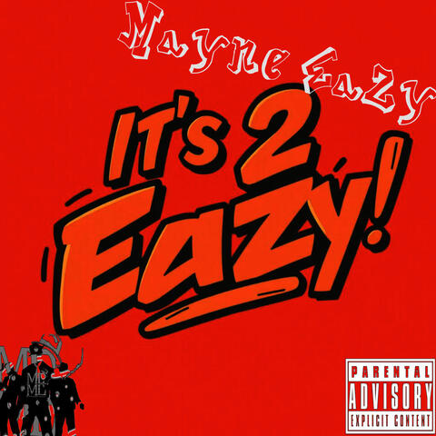 It's 2 Eazy