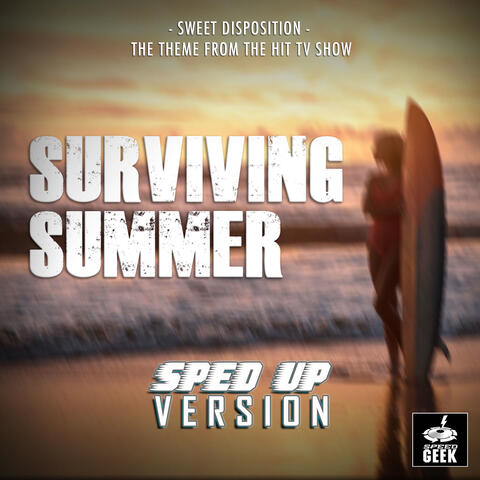 Sweet Disposition (From "Surviving Summer")