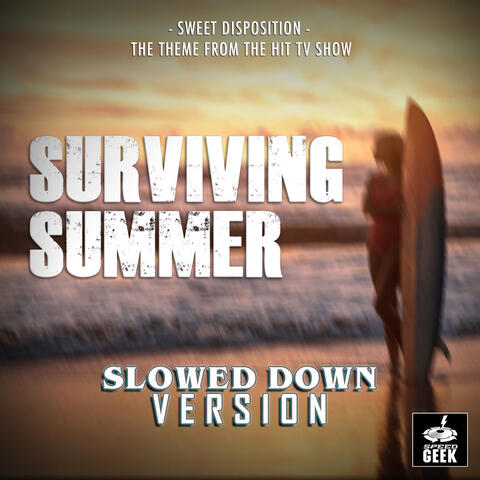 Sweet Disposition (From "Surviving Summer")