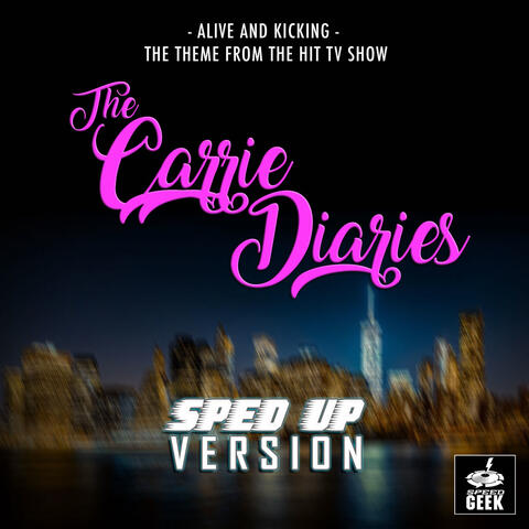 Alive And Kicking (From "The Carrie Diaries")