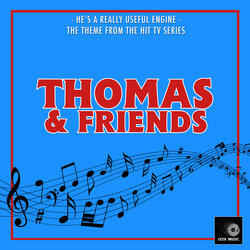 He's A Really Useful Engine (From "Thomas & Friends")