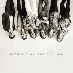 Higher Than The Ceiling