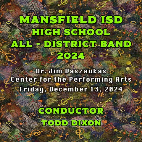 Mansfield I. S. D. High School All District Band 2024
