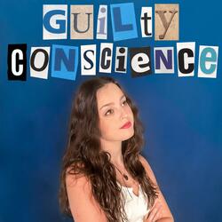 Guilty Conscience