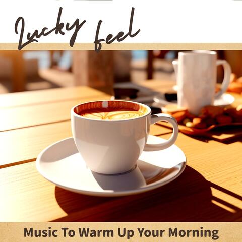 Music To Warm Up Your Morning