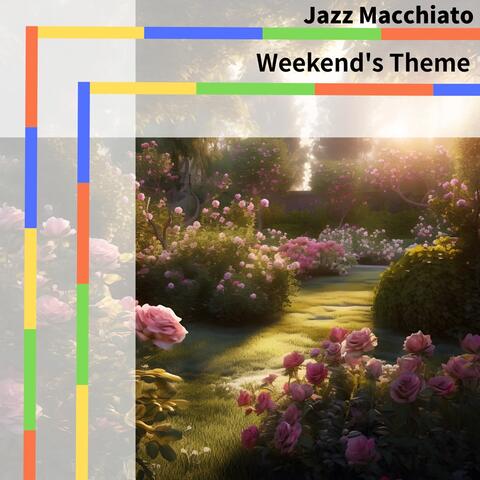 Weekend's Theme