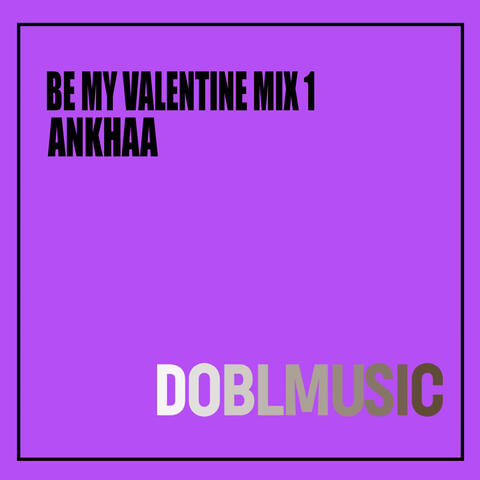 Be My Valentine Mix 1
