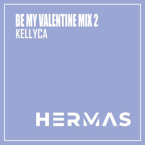 Be My Valentine Mix 2