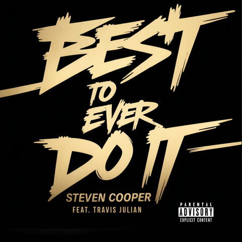 Best To Ever Do It