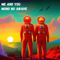 Me and You