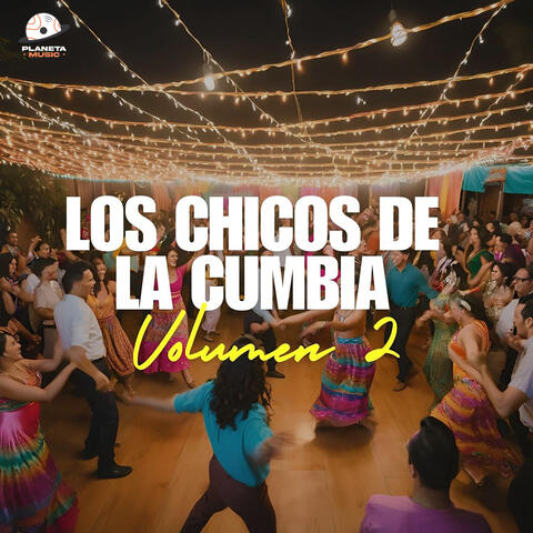 Los Chicos De La Cumbia, Vol. 2