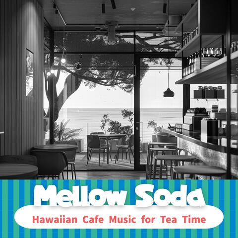 Hawaiian Cafe Music for Tea Time