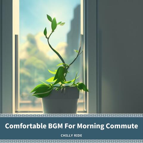 Comfortable BGM For Morning Commute
