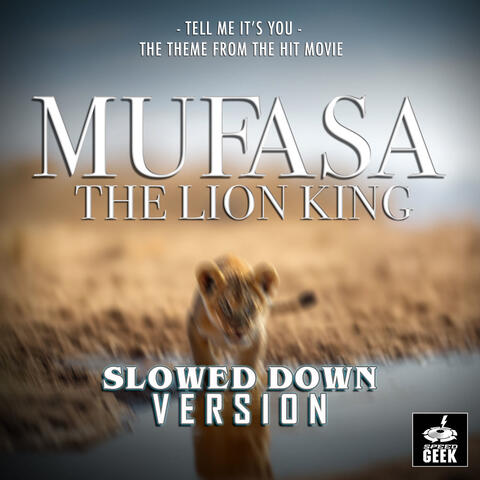 Tell Me It's You (From "Mufasa: The Lion King")