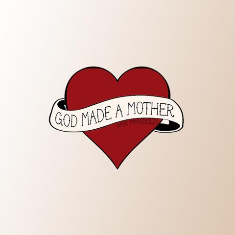 God Made A Mother