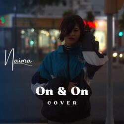 On & On