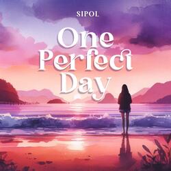 One Perfect Day